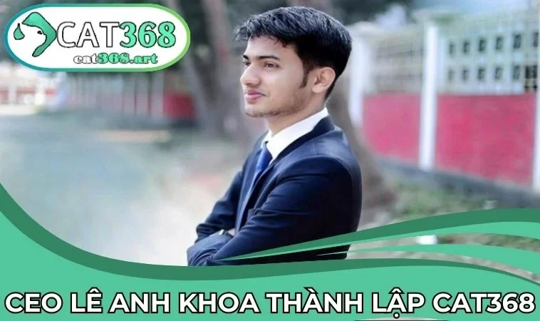 Sự hình thành nhà cái CAT368 trong sự nghiệp